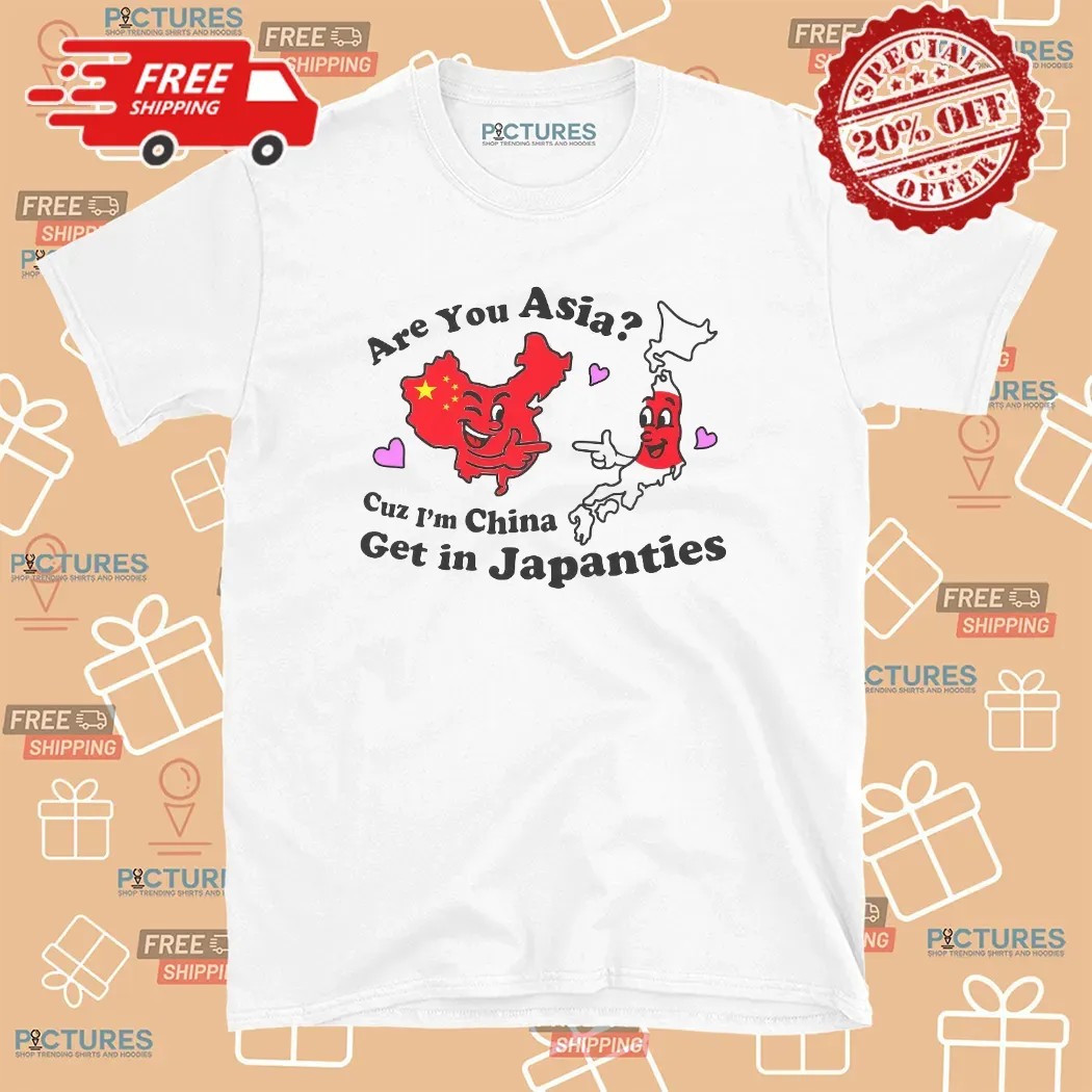 Are You Asia Cuz I'm China Get In Japanties Meme Map T Shirt
