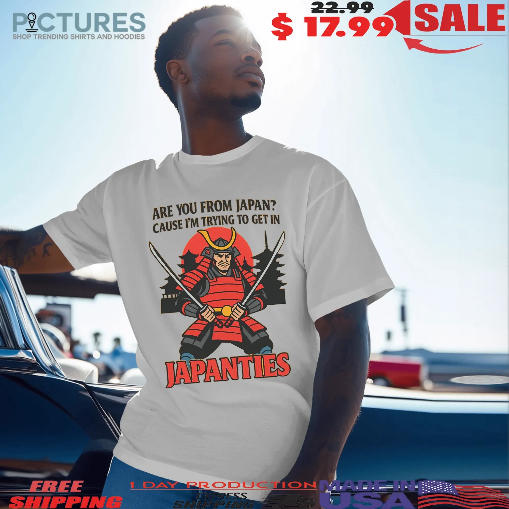 Are You From Japan Cause I'm Trying To Get In Japanties T Shirt 7 Are You From Japan Cause I'm Trying To Get In Japanties T Shirt