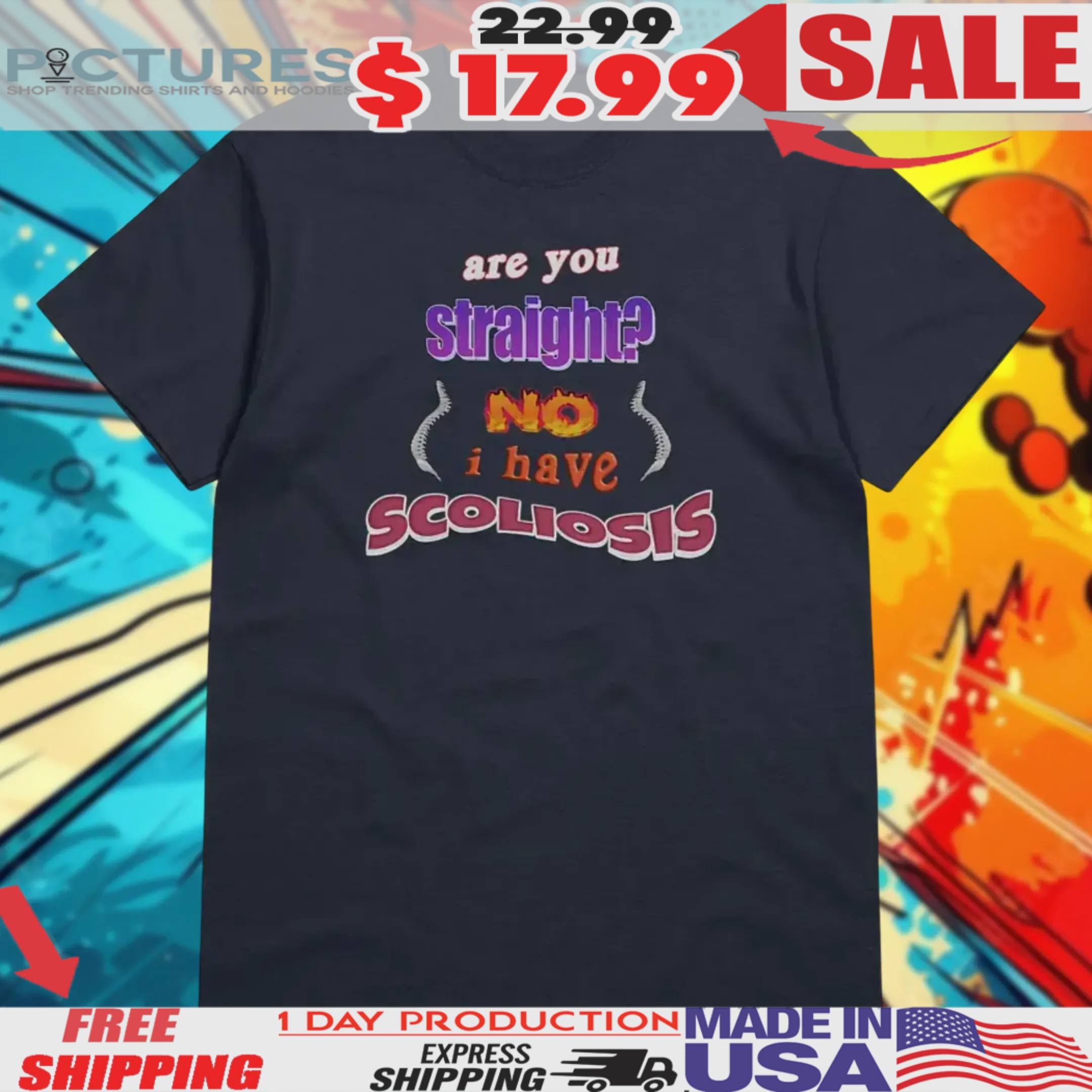 Are You Straight No I Have Scoliosis Shirt