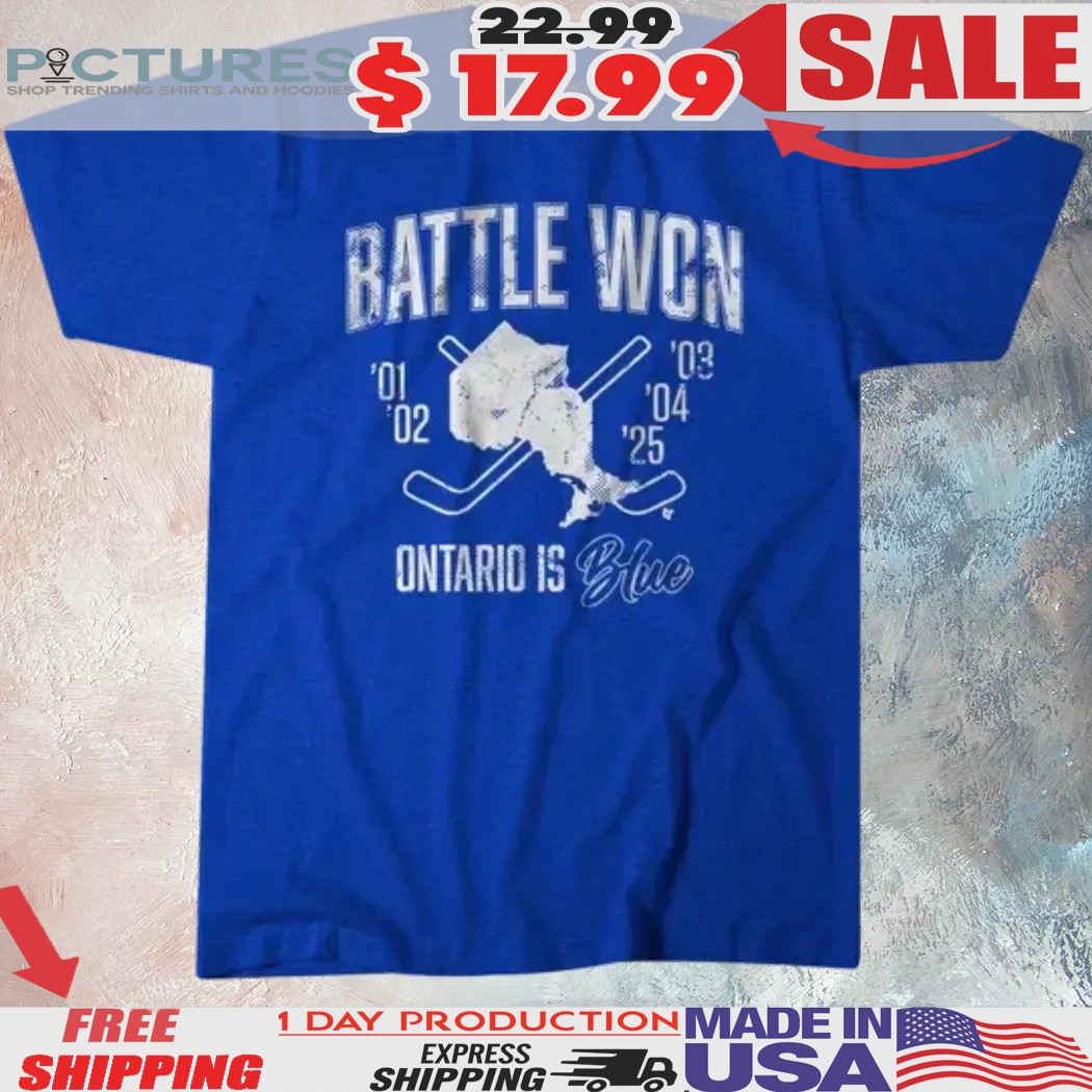 Battle Won Ontario Is Blue Hockey Shirt