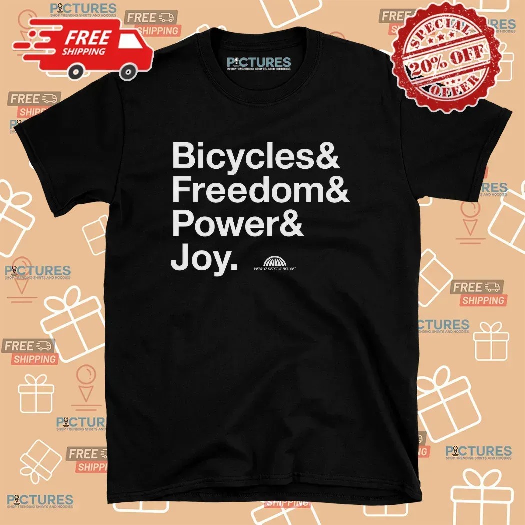 Bicycles Freedom Power Joy Cyclist T Shirt