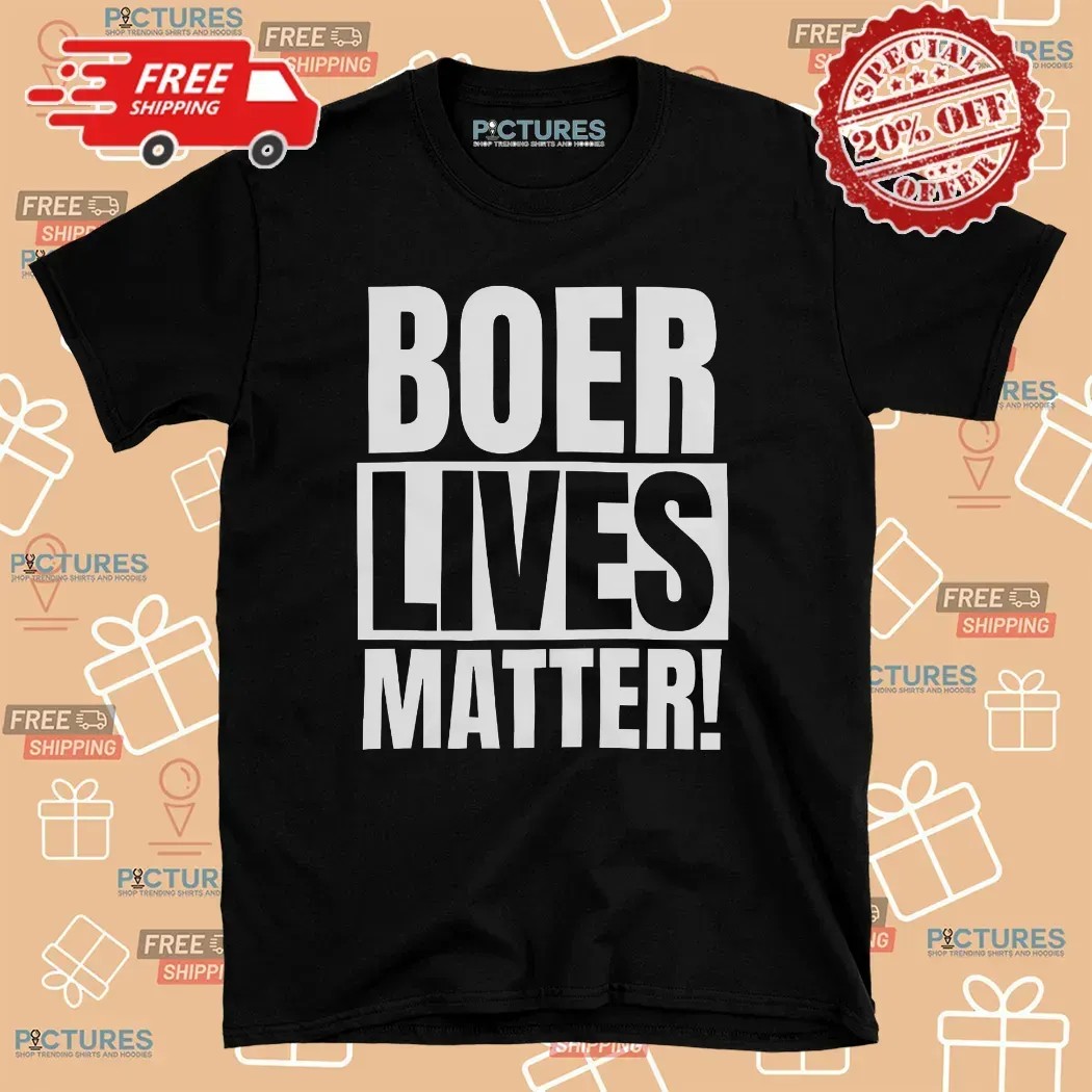 Boer Lives Matter T Shirt