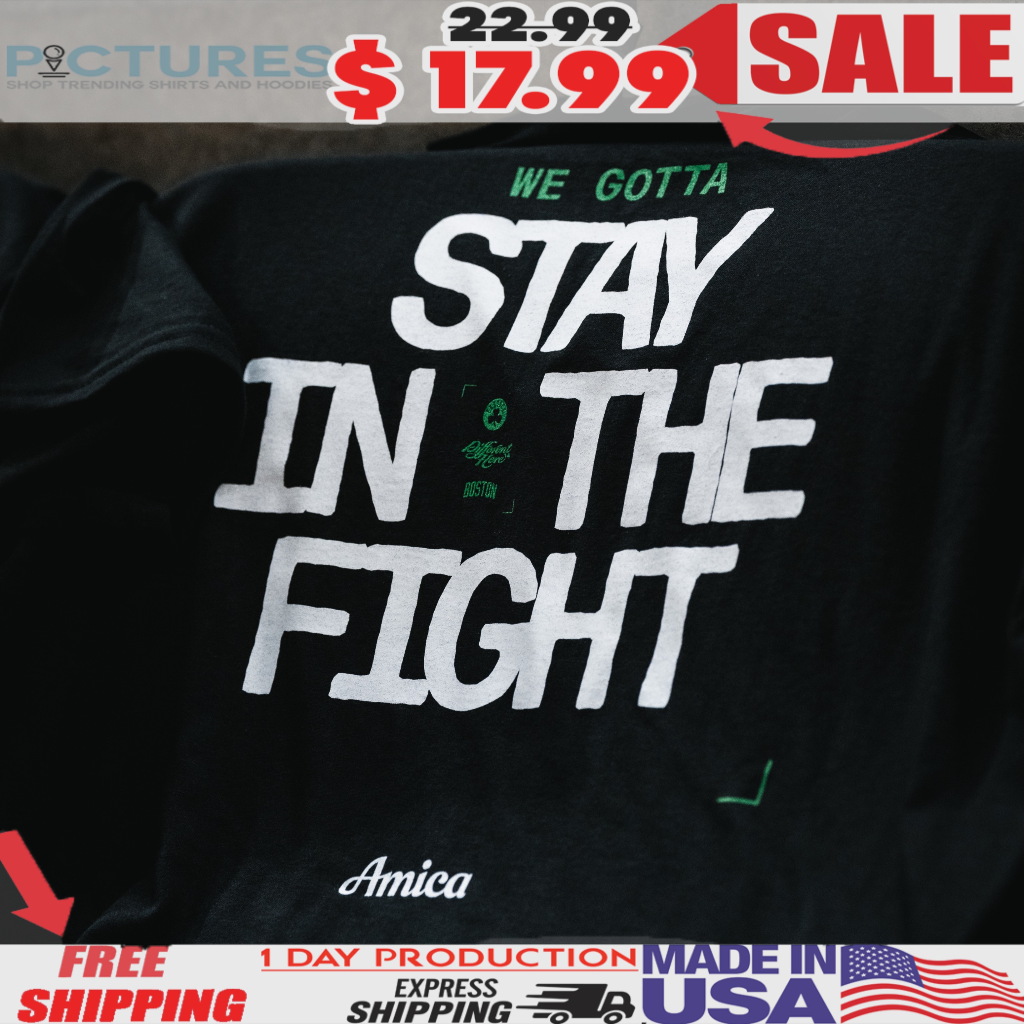 Boston Celtics We Gotta Stay In The Fight Shirt 1 Boston Celtics We Gotta Stay In The Fight Shirt