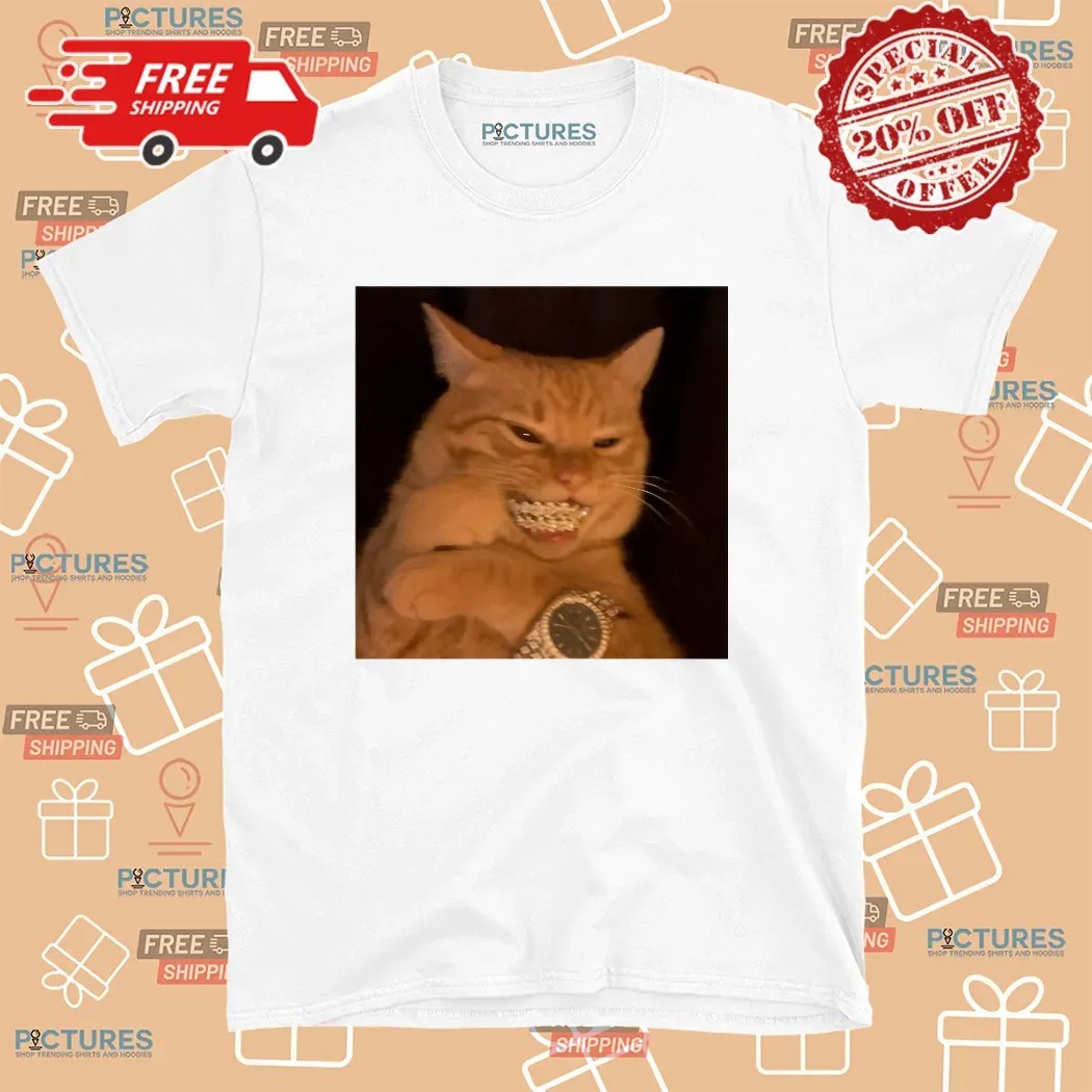 Bust Down Cat Blinged Out Meme T Shirt 8 Bust Down Cat Blinged Out Meme T Shirt