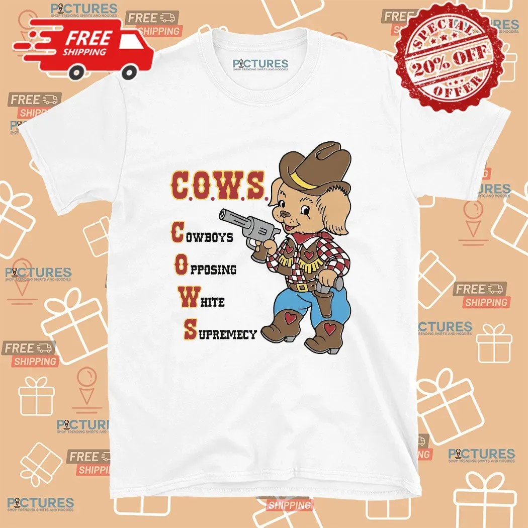 COWS Cowboys Opposing White Supremacy Dog T Shirt