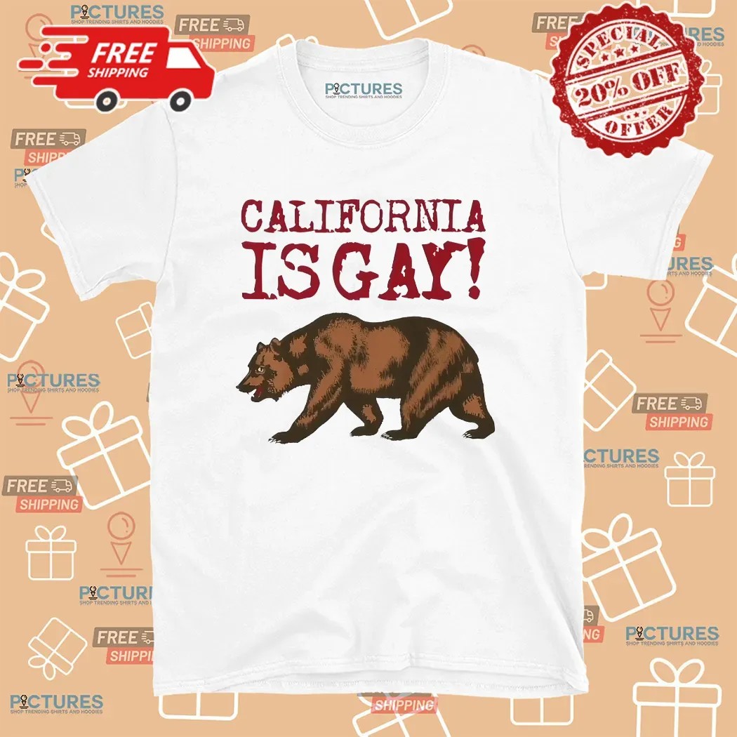 California Is Gay Bear T Shirt