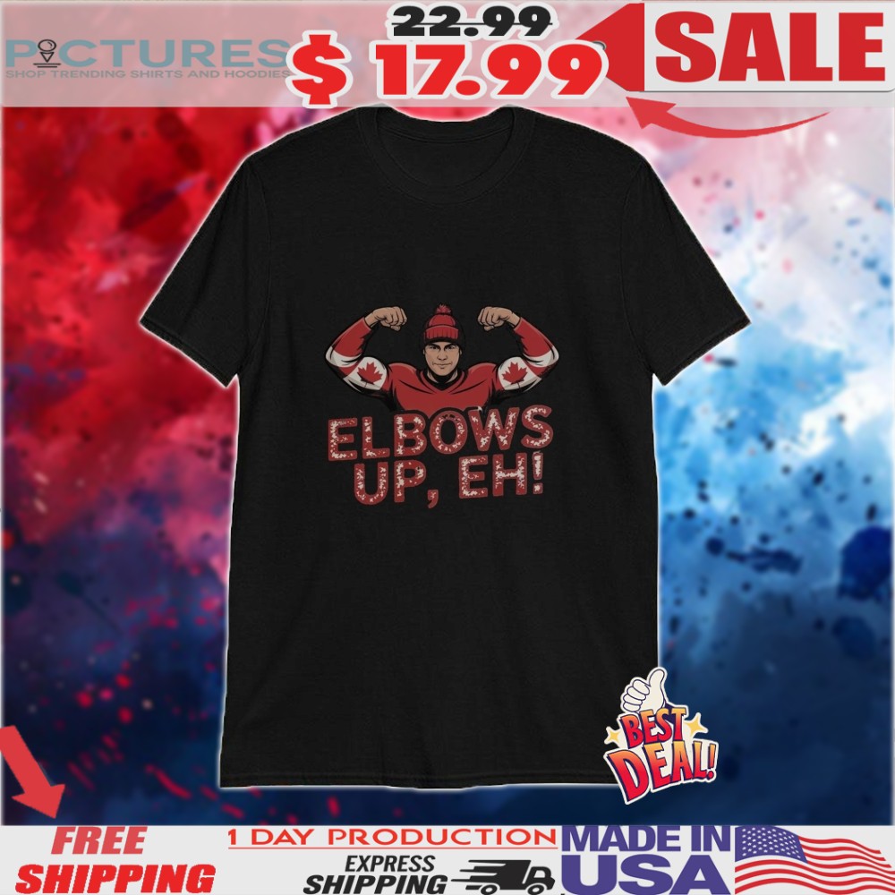 Canadian Pride Elbows Up Eh Shirt