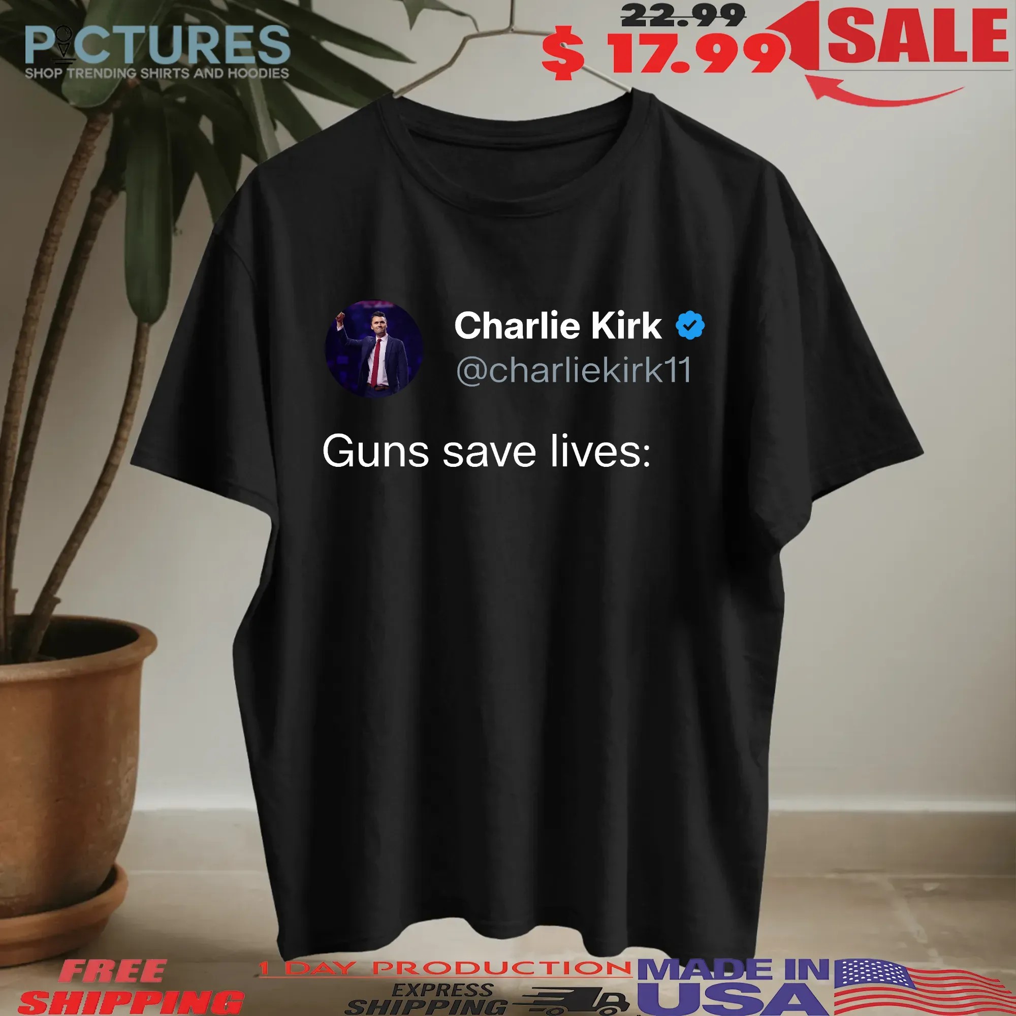 Charlie Kirk Posted Guns Save Lives T Shirt