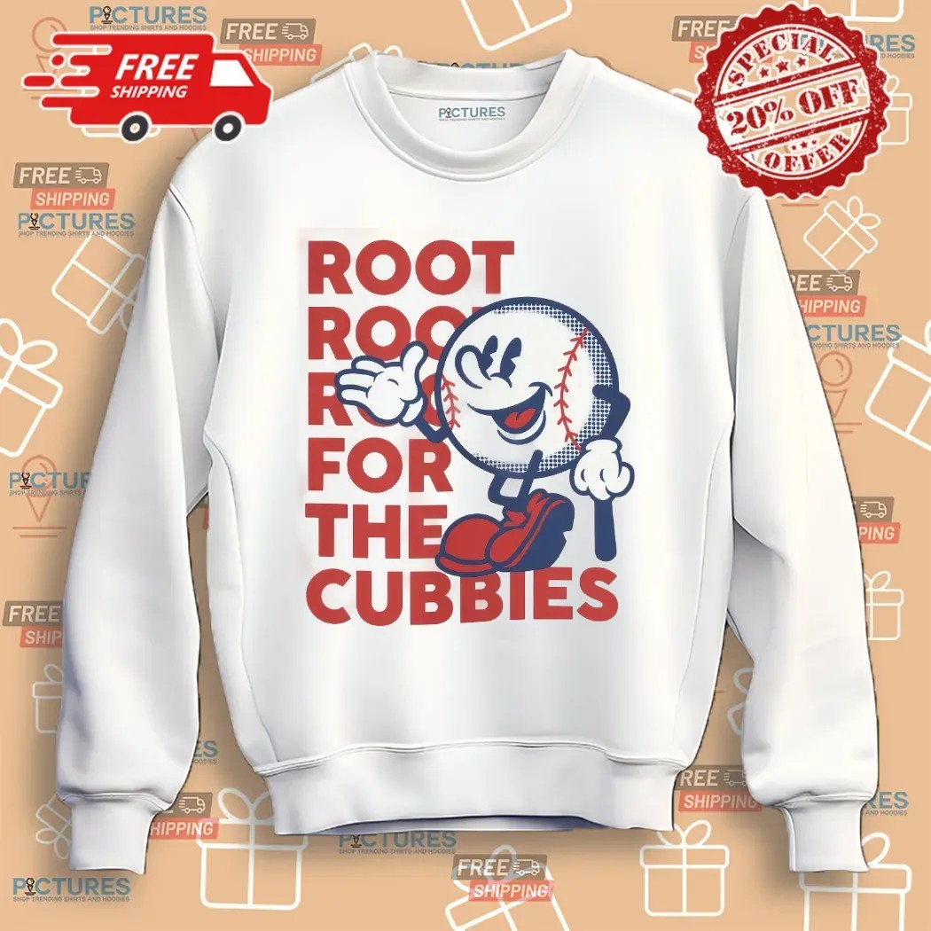 Chicago Cub Baseball Root for the Cubbies Shirt