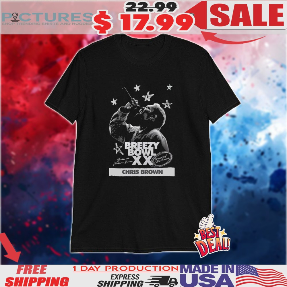 Chris Brown Tour 2025 Brezzy Bowl Tour XX Pregame 20 Years Of Chris Brown In Europe And North America Shirt