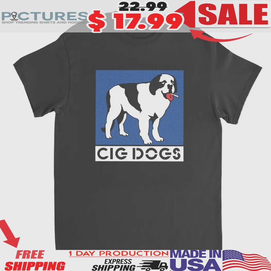 Cig Dogs Dog Lover Shirt 1 Cig Dogs Dog Lover Shirt