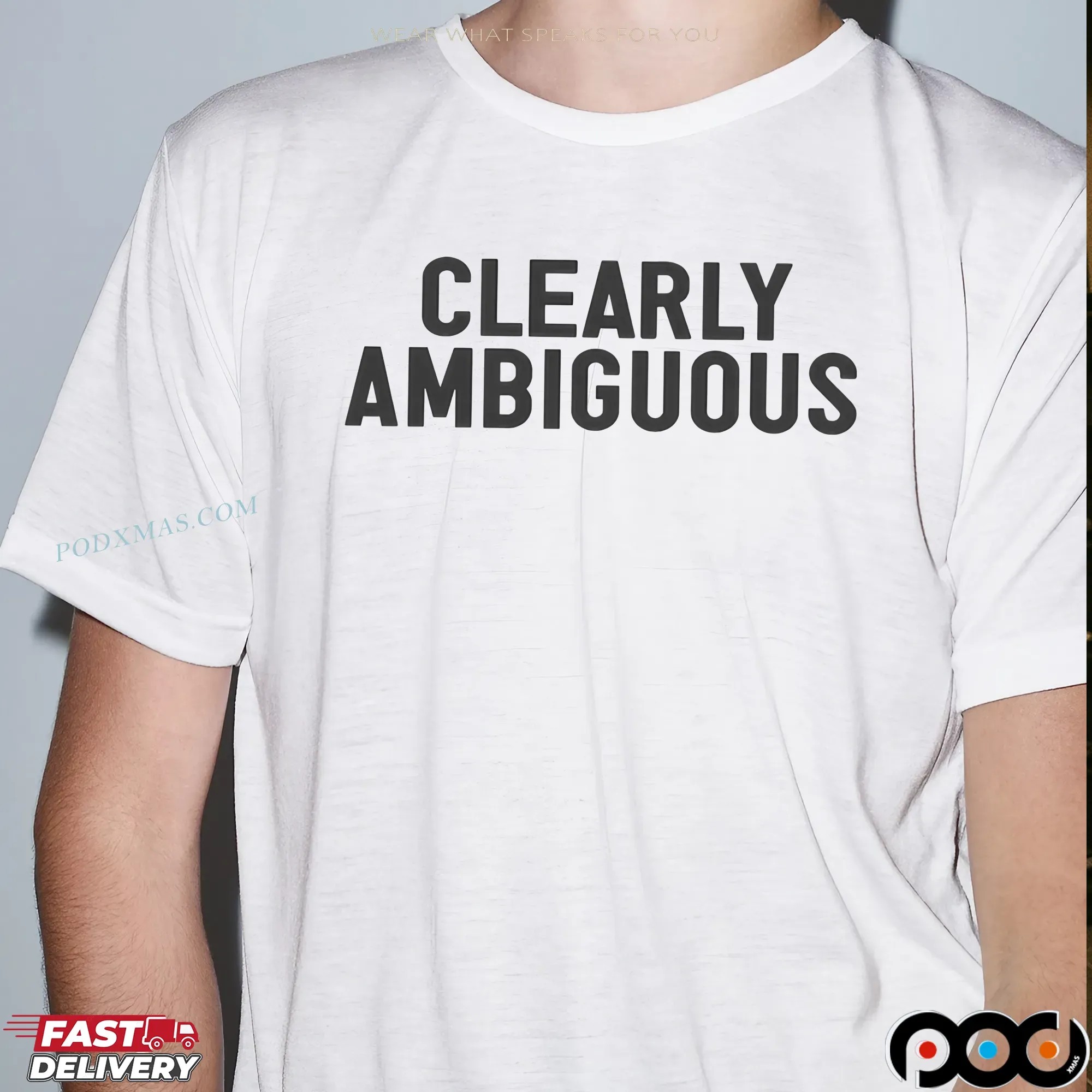 Clearly Ambiguous T Shirt 9 Clearly Ambiguous T Shirt