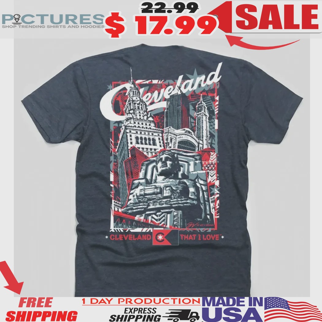 Cleveland Flag Cleveland That I Love Graphic Shirt