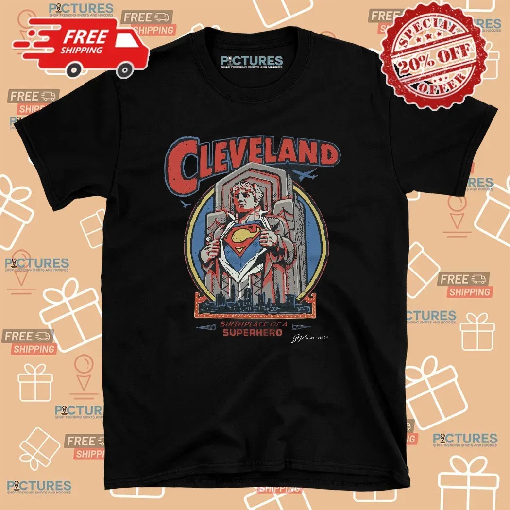 Cleveland Super Guardian Birthplace Of A Superhero Graphic T Shirt 8 Cleveland Super Guardian Birthplace Of A Superhero Graphic T Shirt