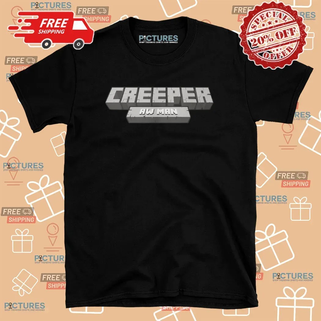 Creeper Aw Man T Shirt
