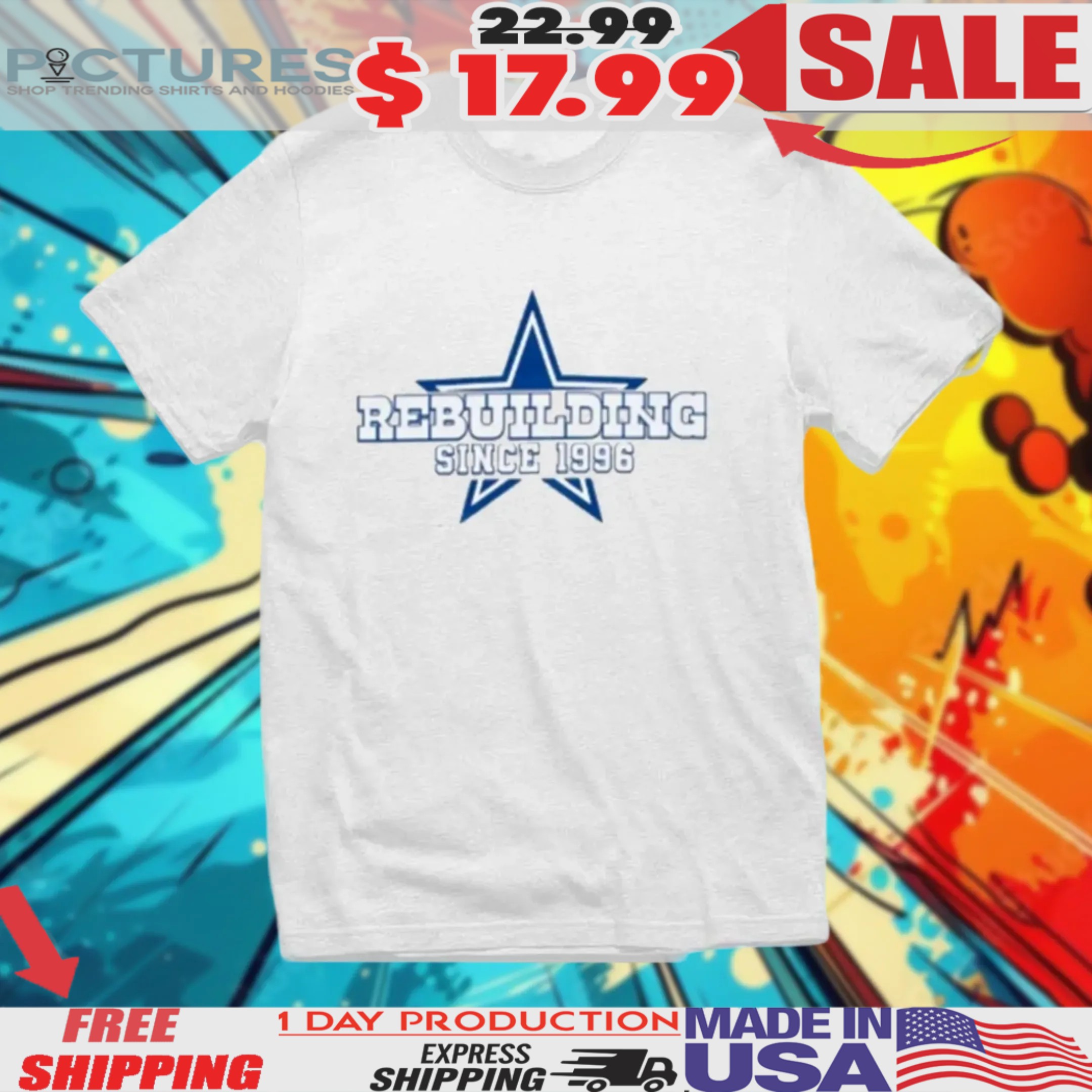 Dallas Cowboys Rebuilding Since 1996 Shirt