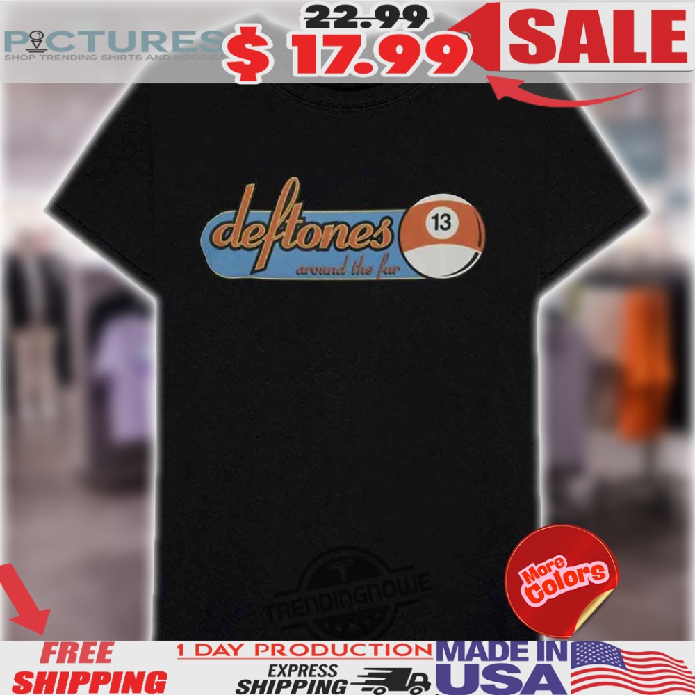 Deftones Around The Fur 1998 Album Shirt 1 Deftones Around The Fur 1998 Album Shirt