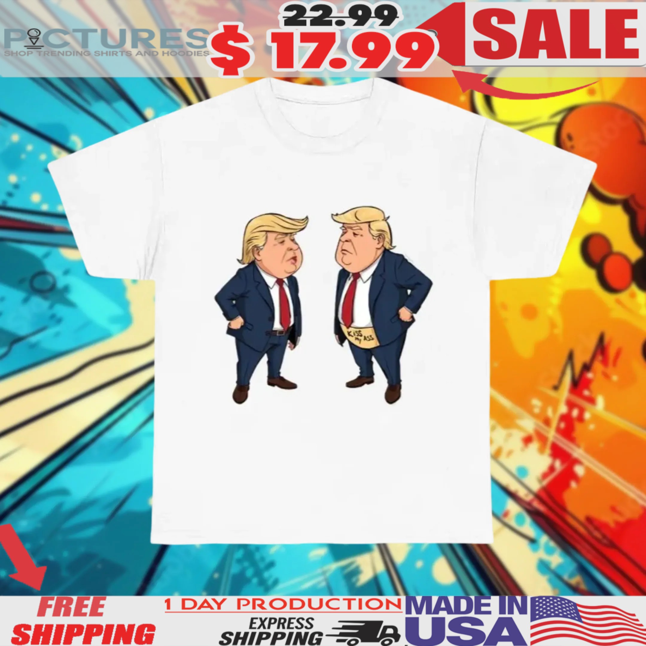 Donald Trump Kiss My Ass 2025 Shirt