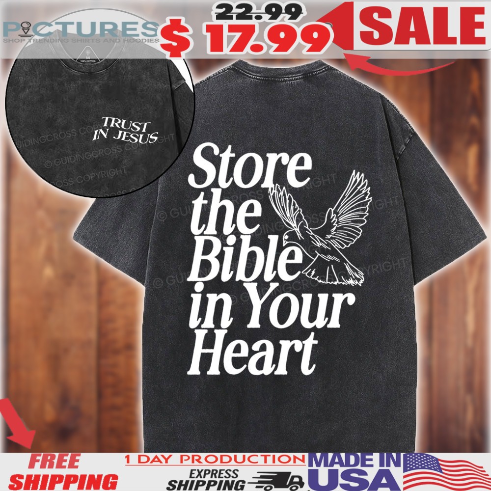 Dove Store The Bible In Your Heart Trust In Jesus Christian Shirt