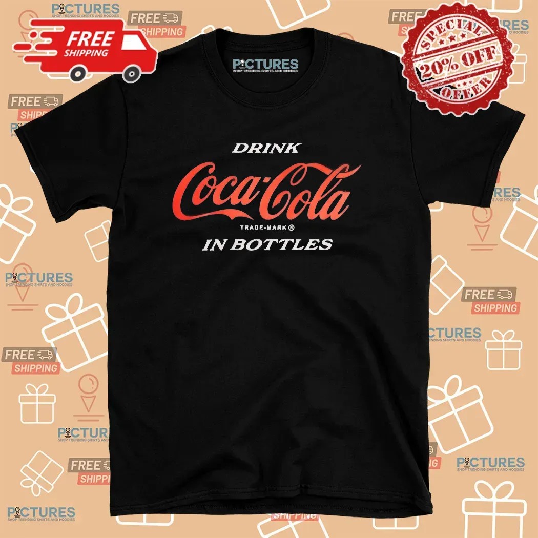 Drink Coca Cola In Bottles T Shirt