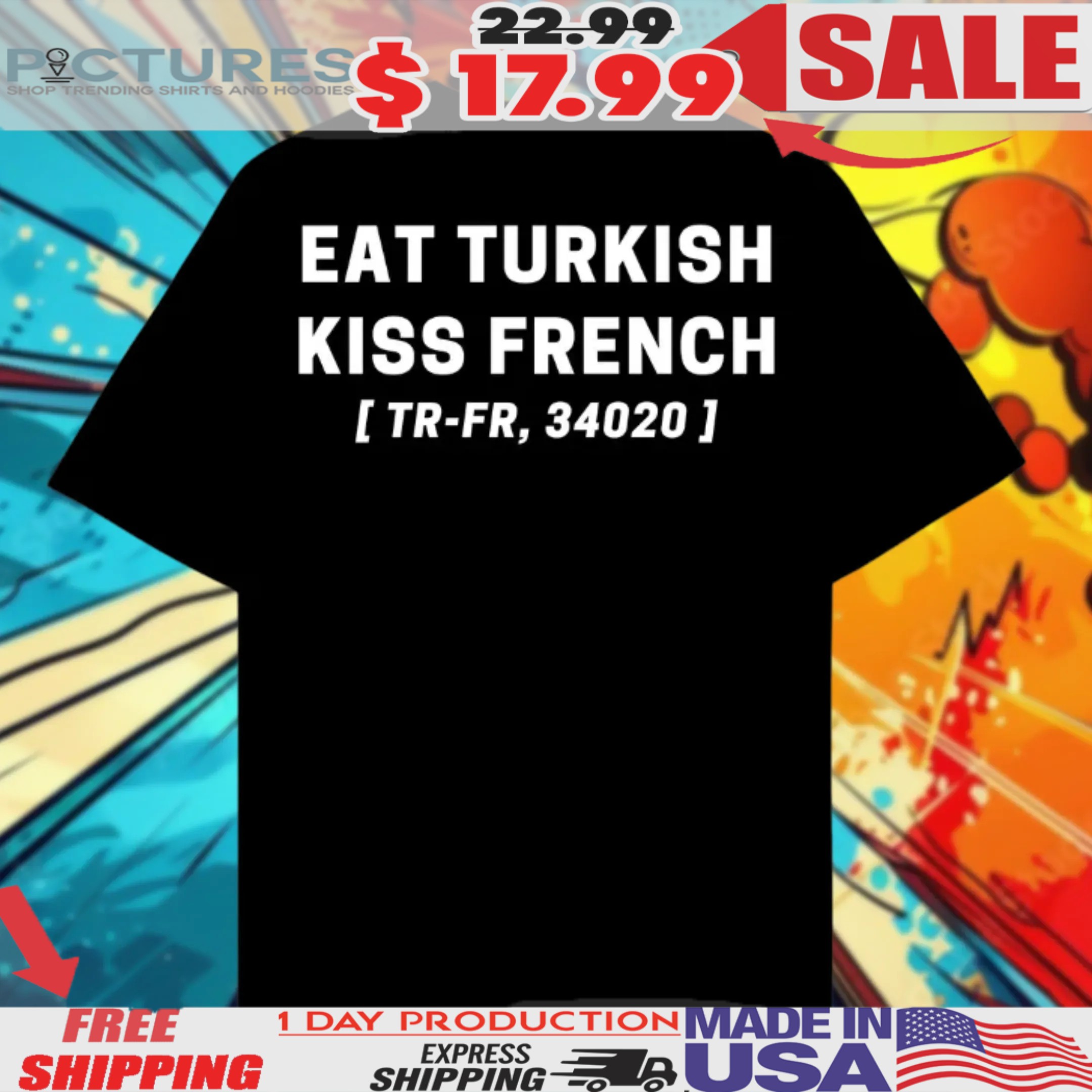 Eat Turkish Kiss French Shirt