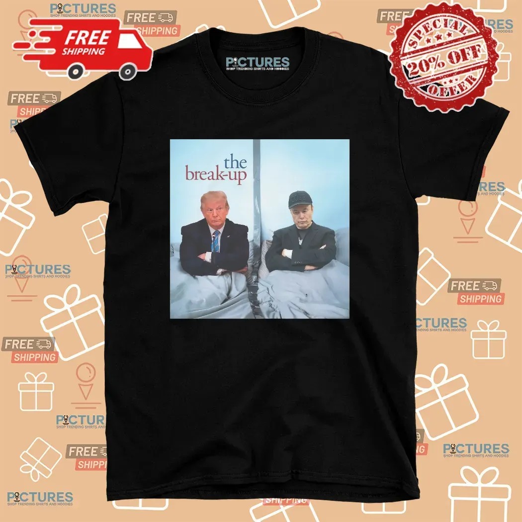 Elon Vs Trump The Break-up T Shirt