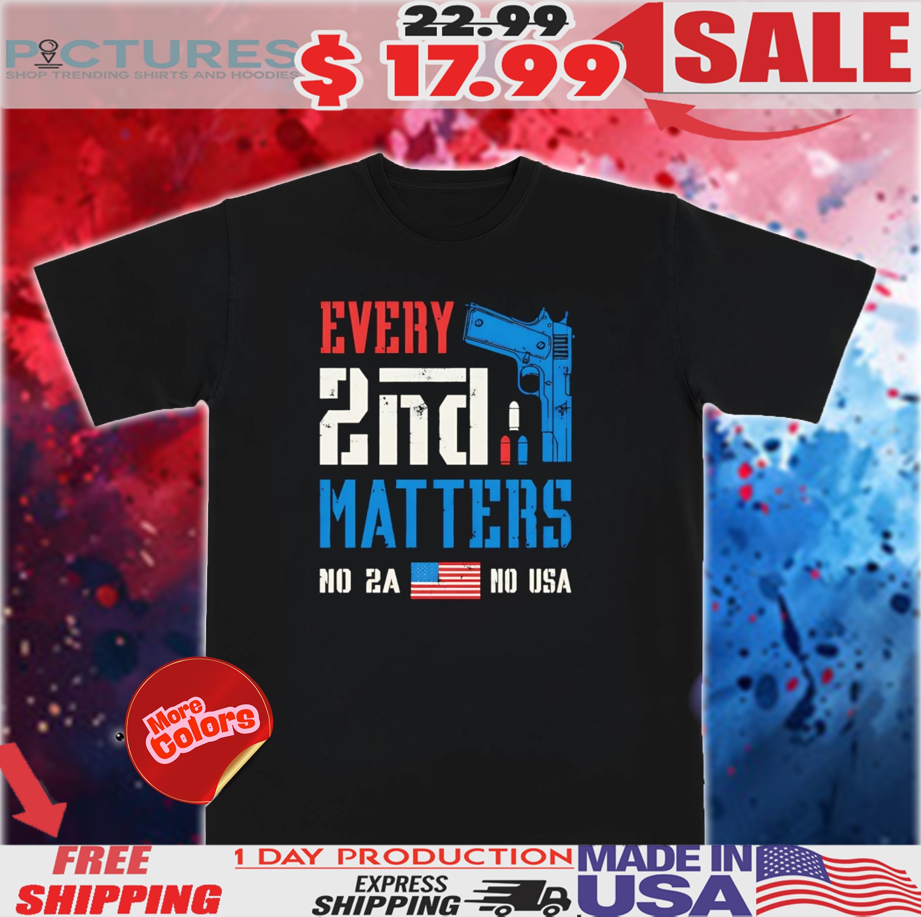 Every 2 nd second matters no 2A no USA shirt
