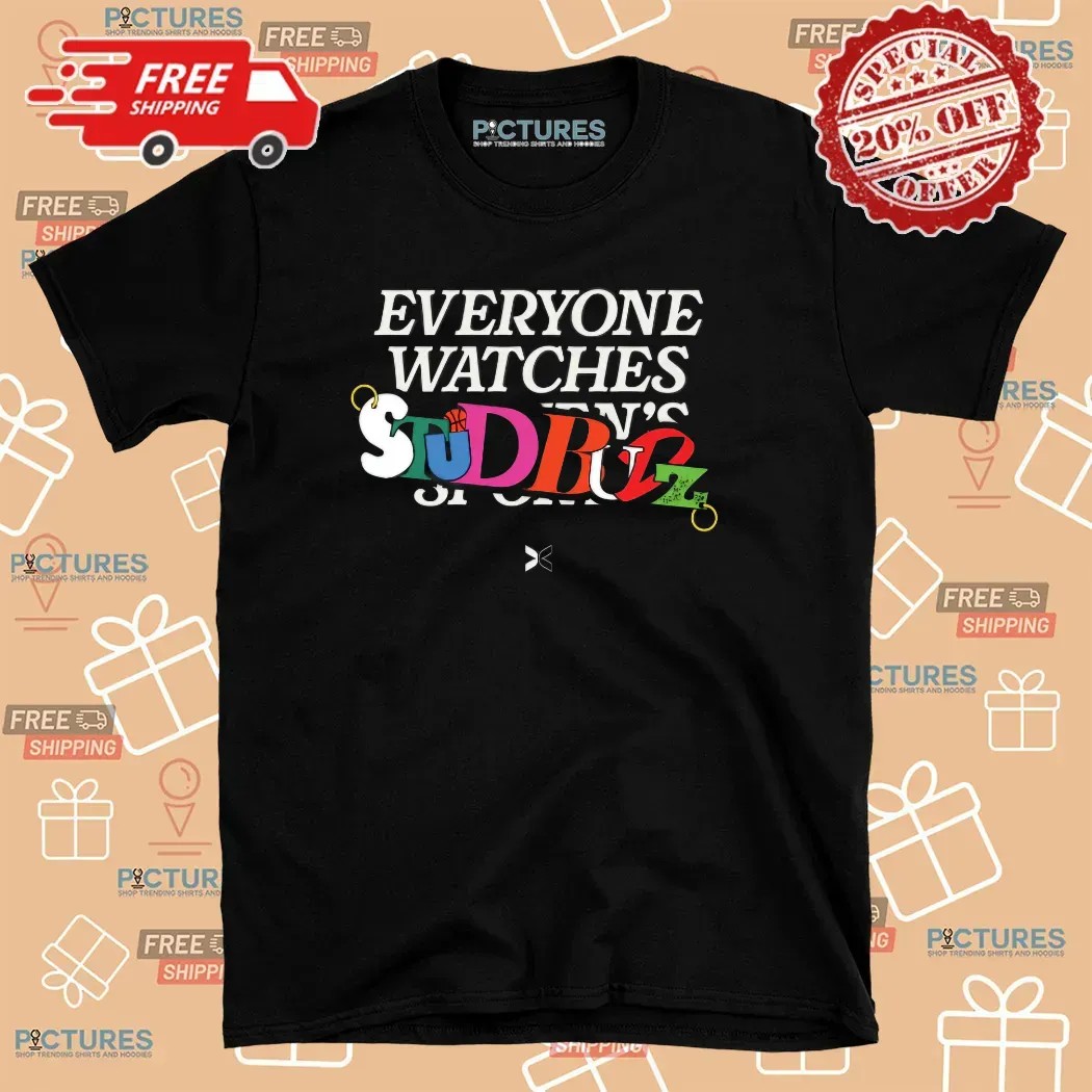 Everyone Watches Studbudz WNBA All-star T Shirt