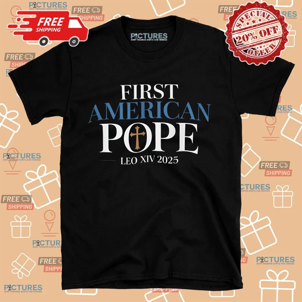 First American Pope LEO XIV 2025 Shirt