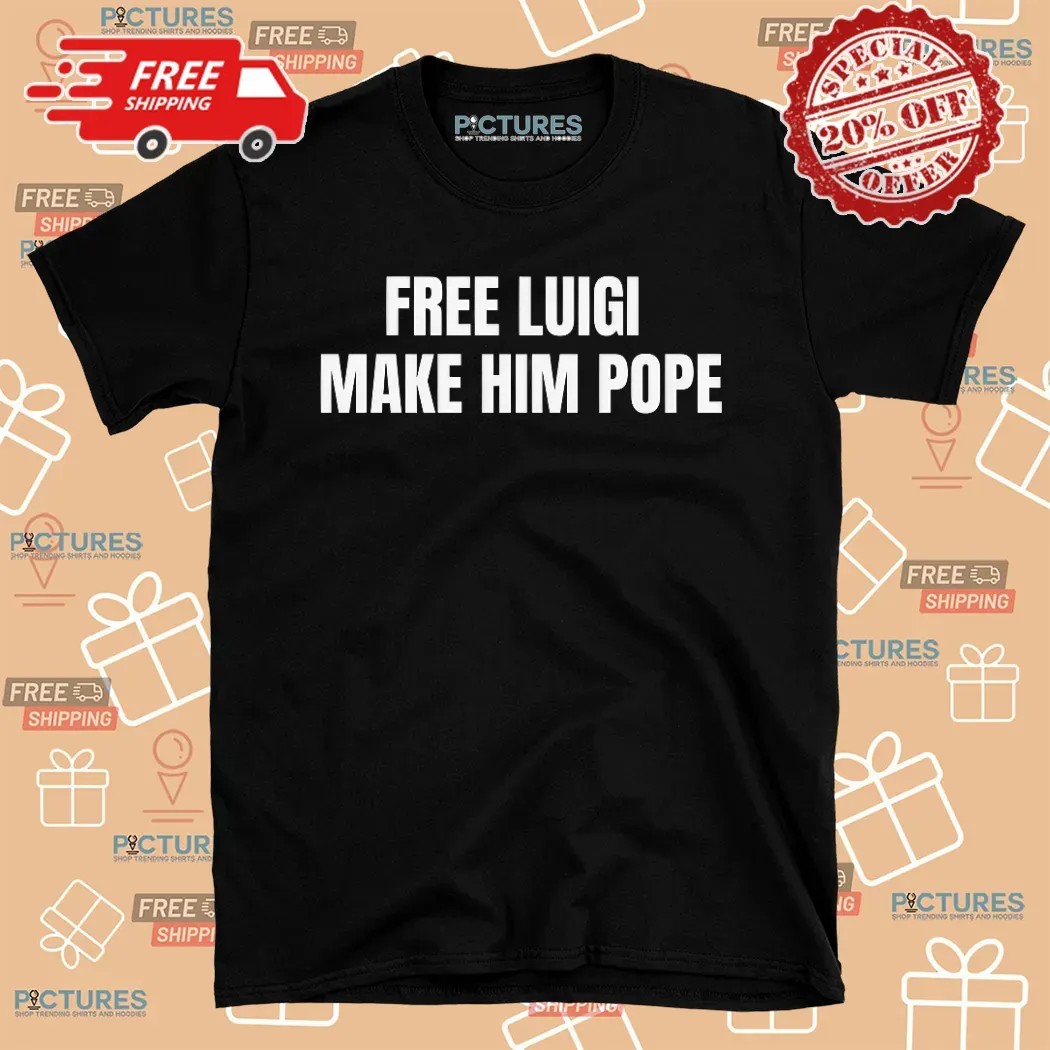 Free Luigi Make Him Pope Shirt