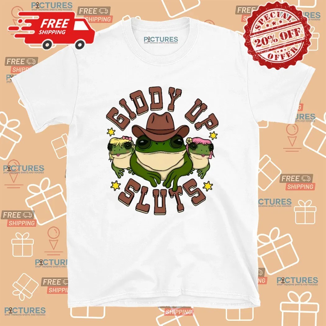 Frog Giddy Up Sluts T Shirt