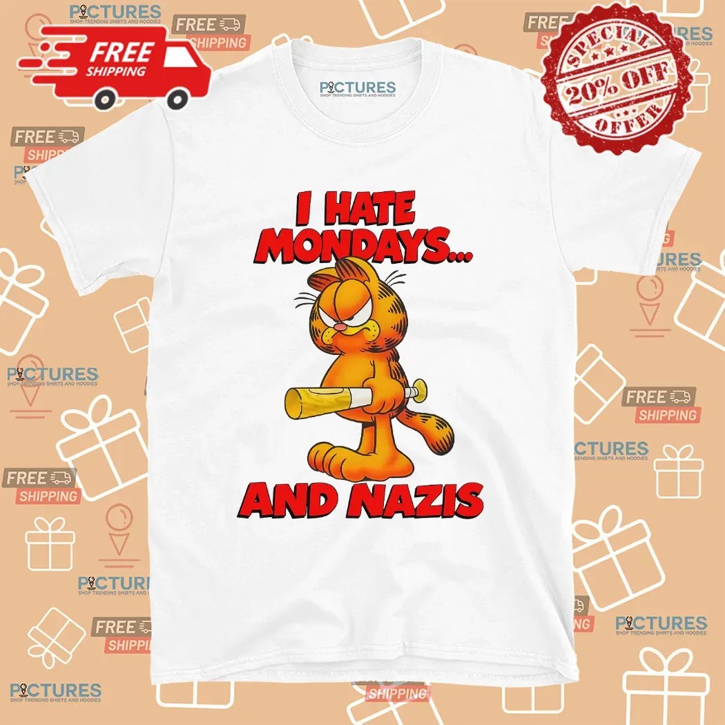 Garfield I Hate Mondays And Nazis T Shirt