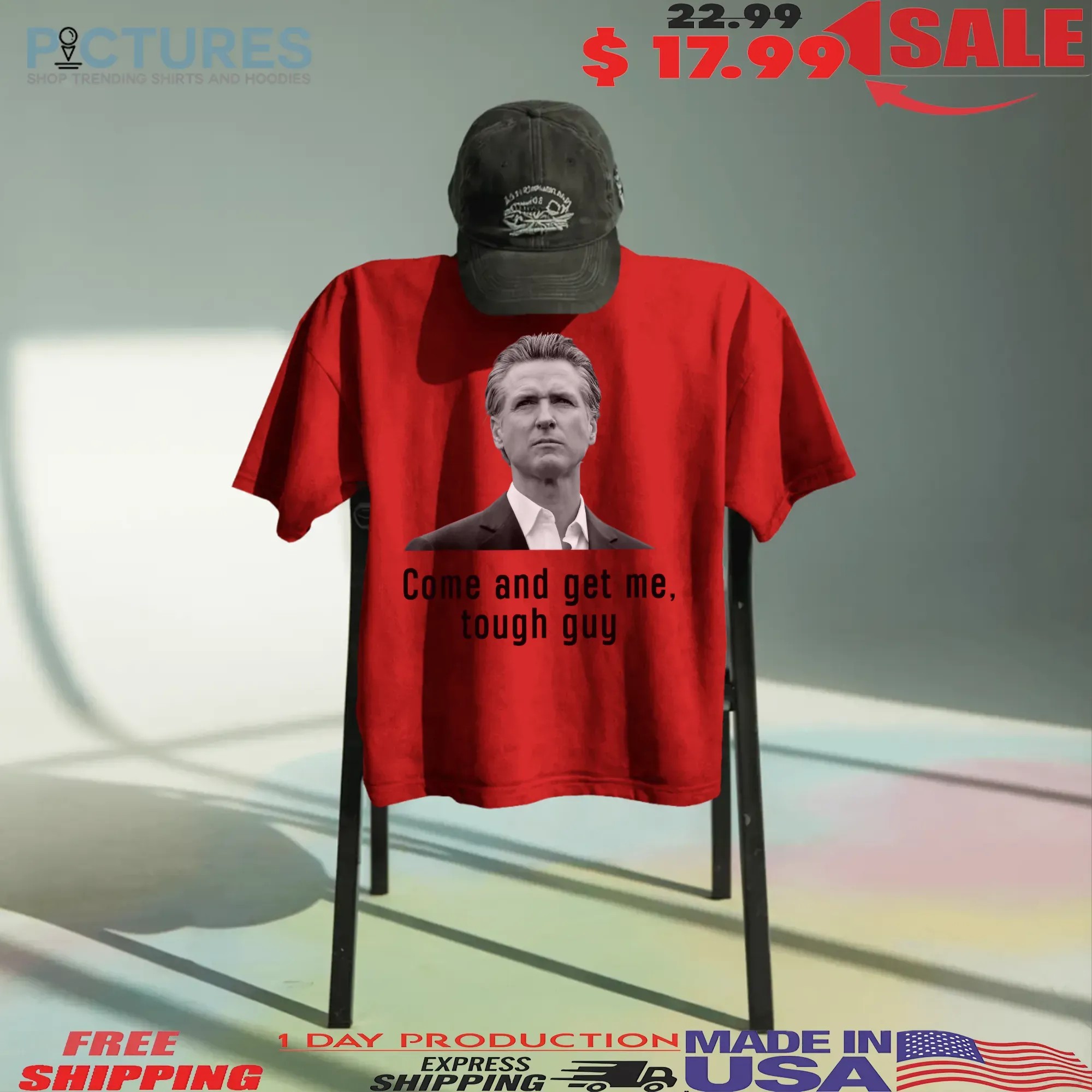 Gavin Newsom Come And get Me Tough Guy T Shirt