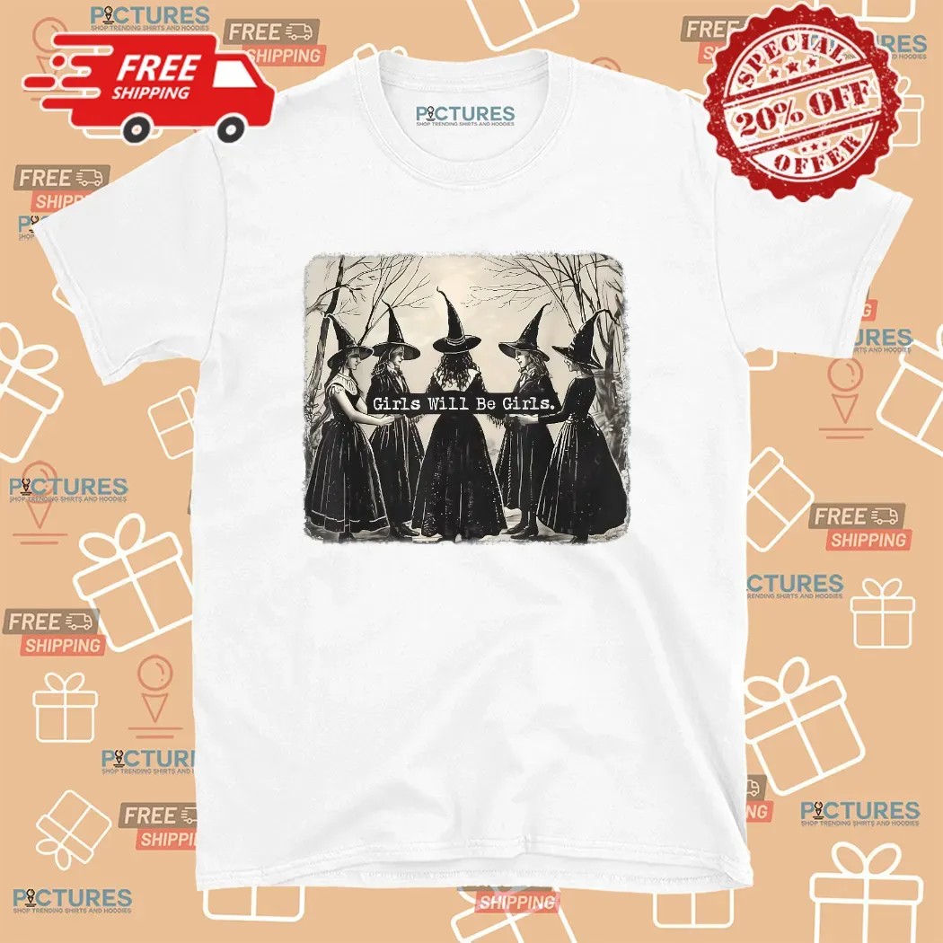 Girls Will Be Girls Witchy Vibes T Shirt