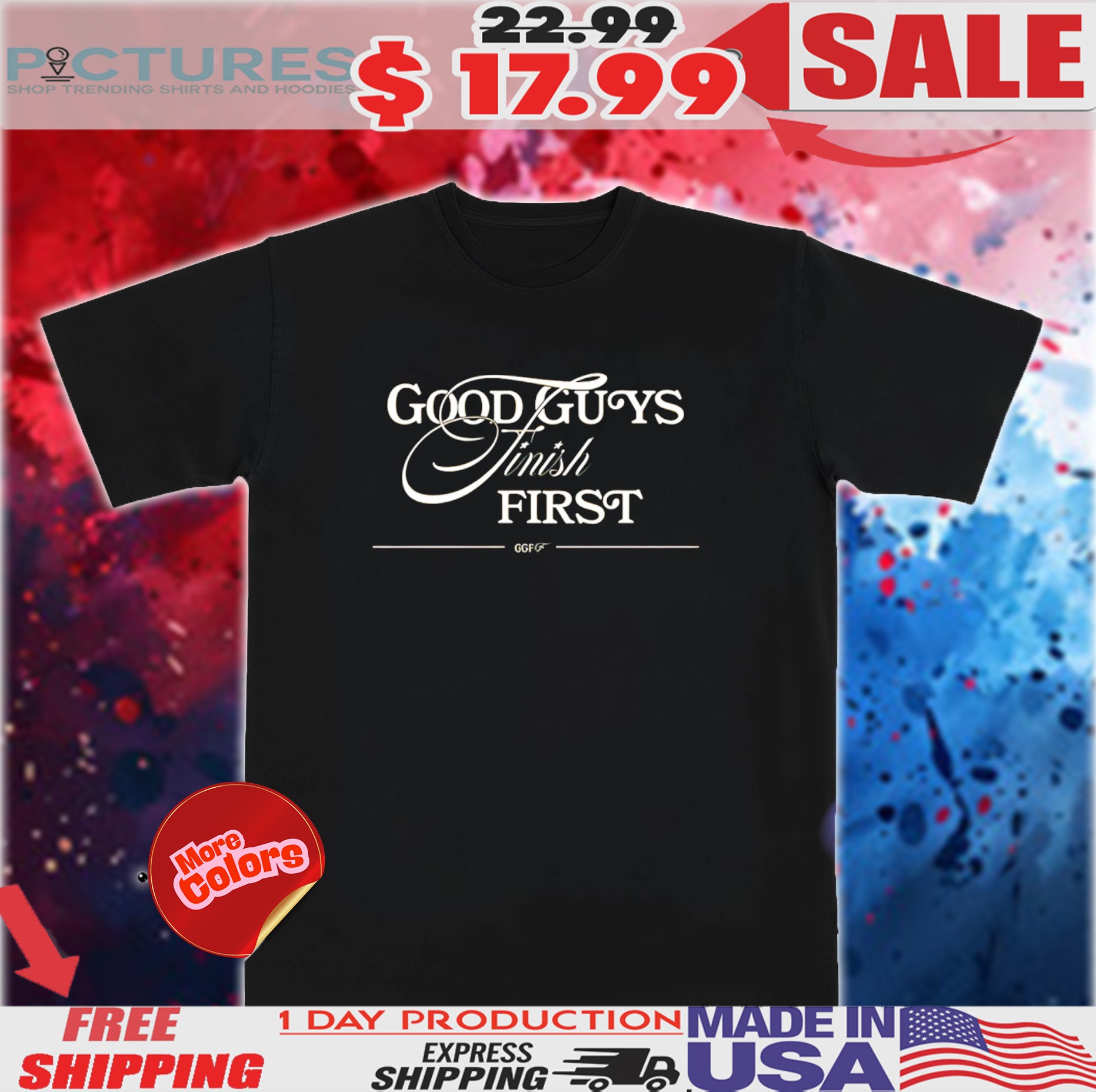 Good guys finish first ggff shirt