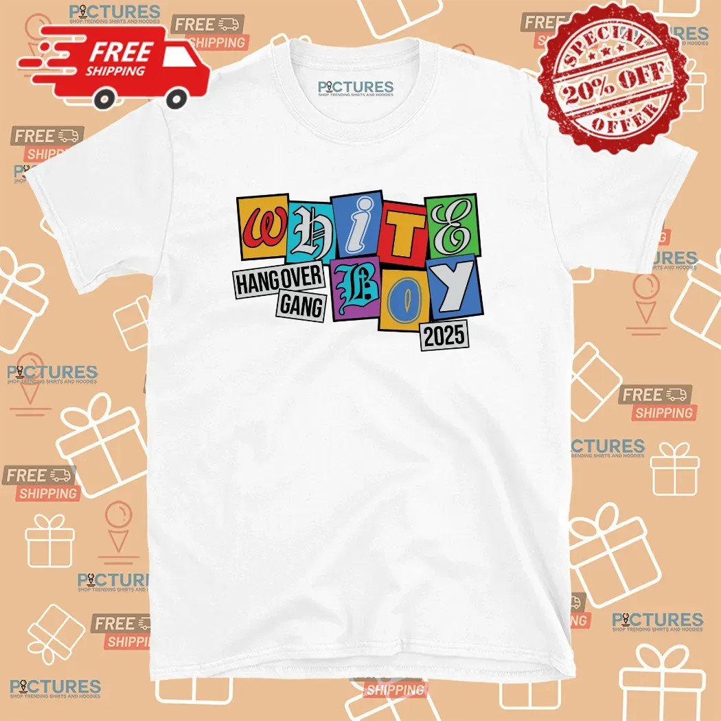 Hang Over Gang White Boy 2025 T Shirt