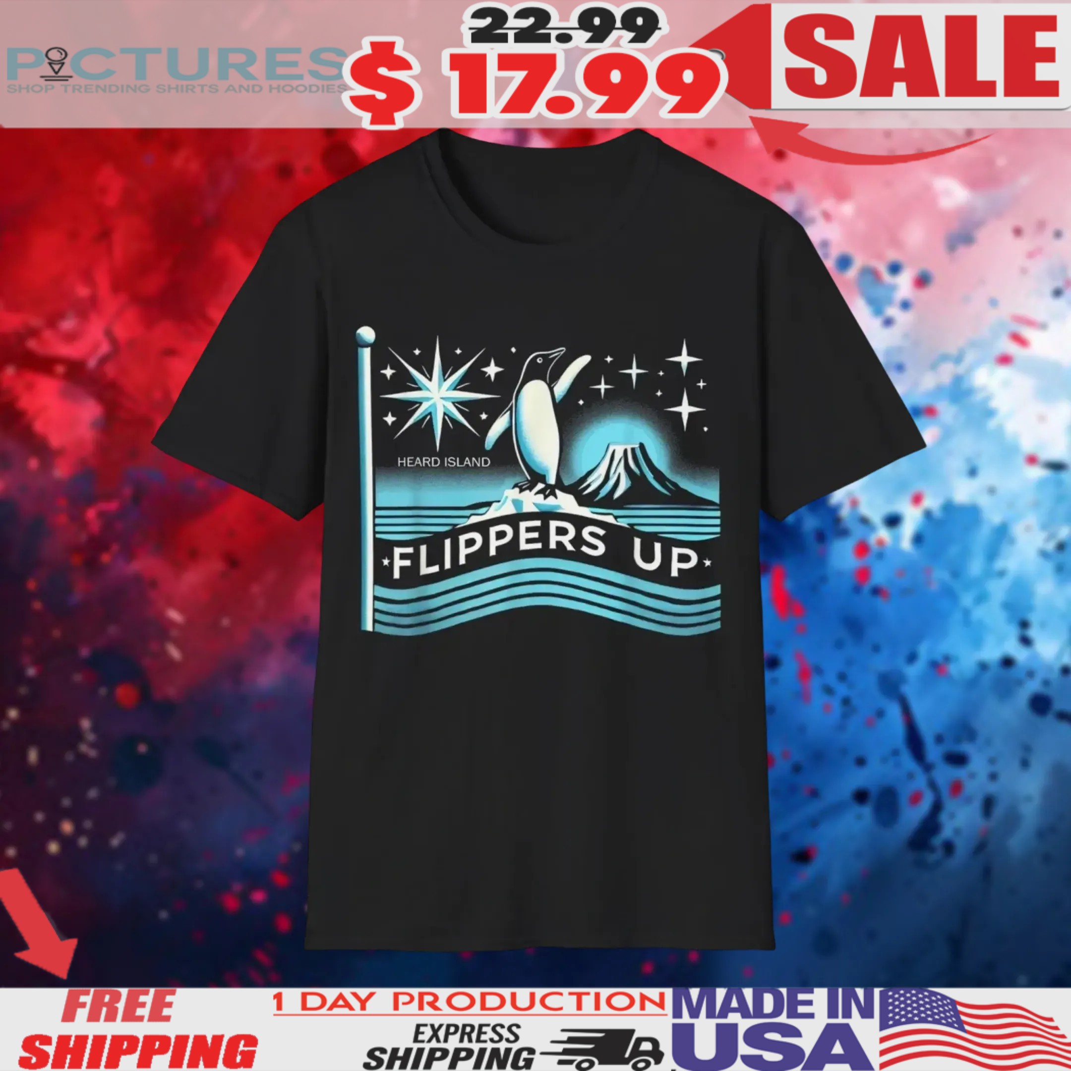 Heard Island Penguins Flippers Up Tariffs Anti Trump Shirt