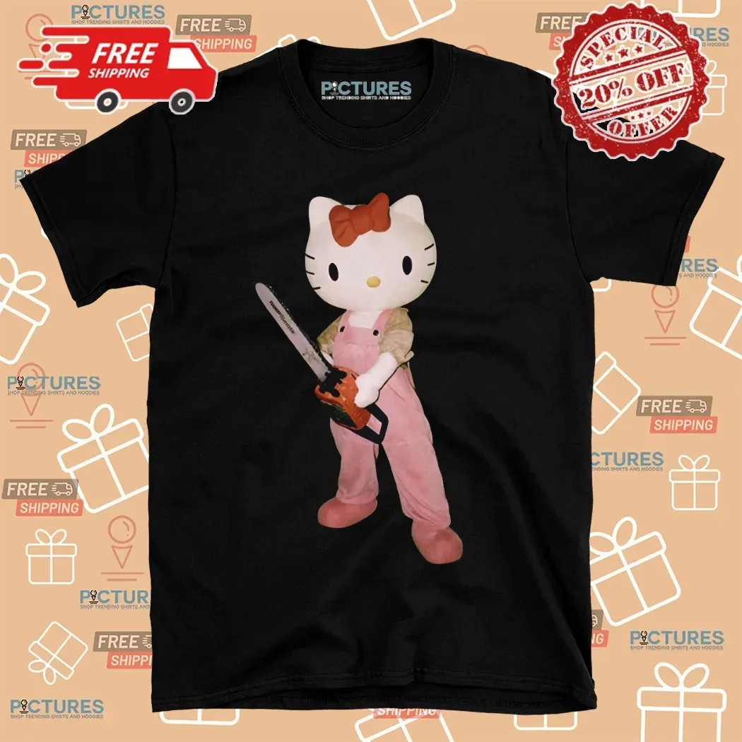 Hello Kitty Holding Chainsaw Meme T Shirt