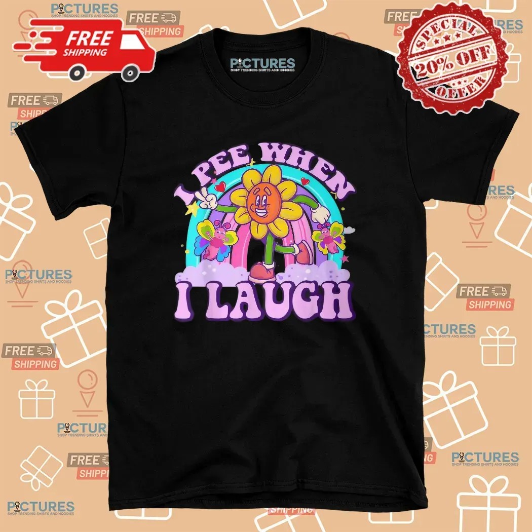 I Pee When I Laugh Sarcastic Hilarious Vacation Exchange T Shirt 8 I Pee When I Laugh Sarcastic Hilarious Vacation Exchange T Shirt