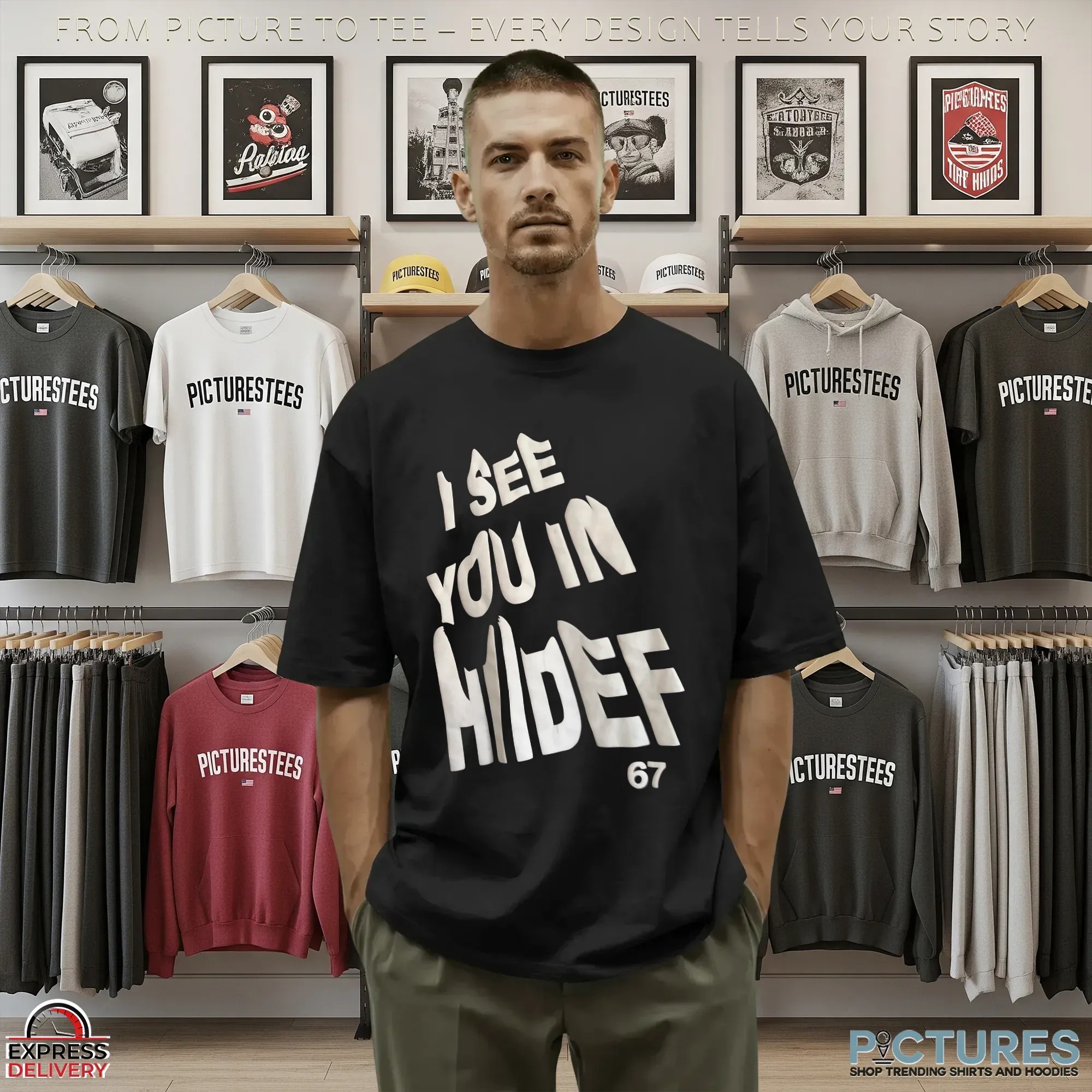 I See You In Hidef 67 T Shirt