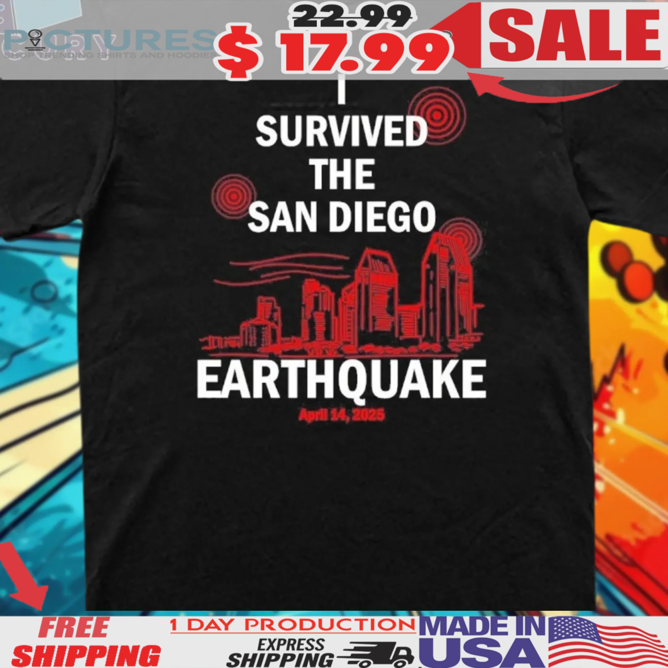 I Survived The San Diego Earthquake April 14 2025 Shirt