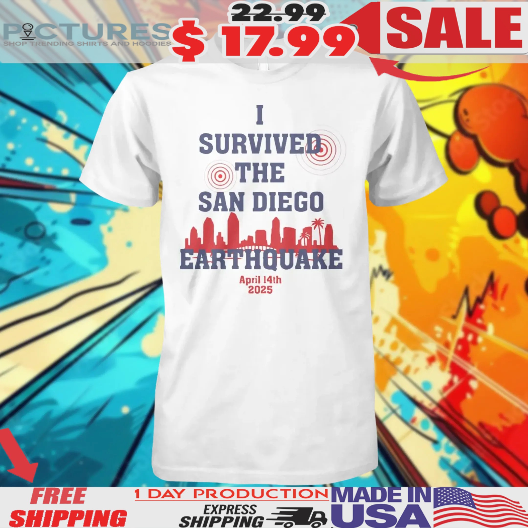 I Survived the San Diego Earthquake April 14th 2025 Shirt