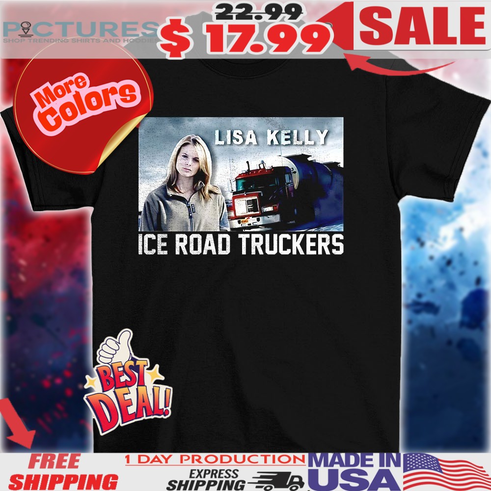 Ice road truckers Lisa Kelly vintage shirt