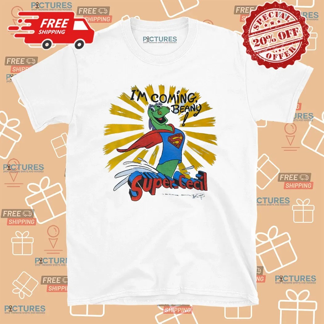 I’m Coming Beany Super-cecil Superman Parody T Shirt