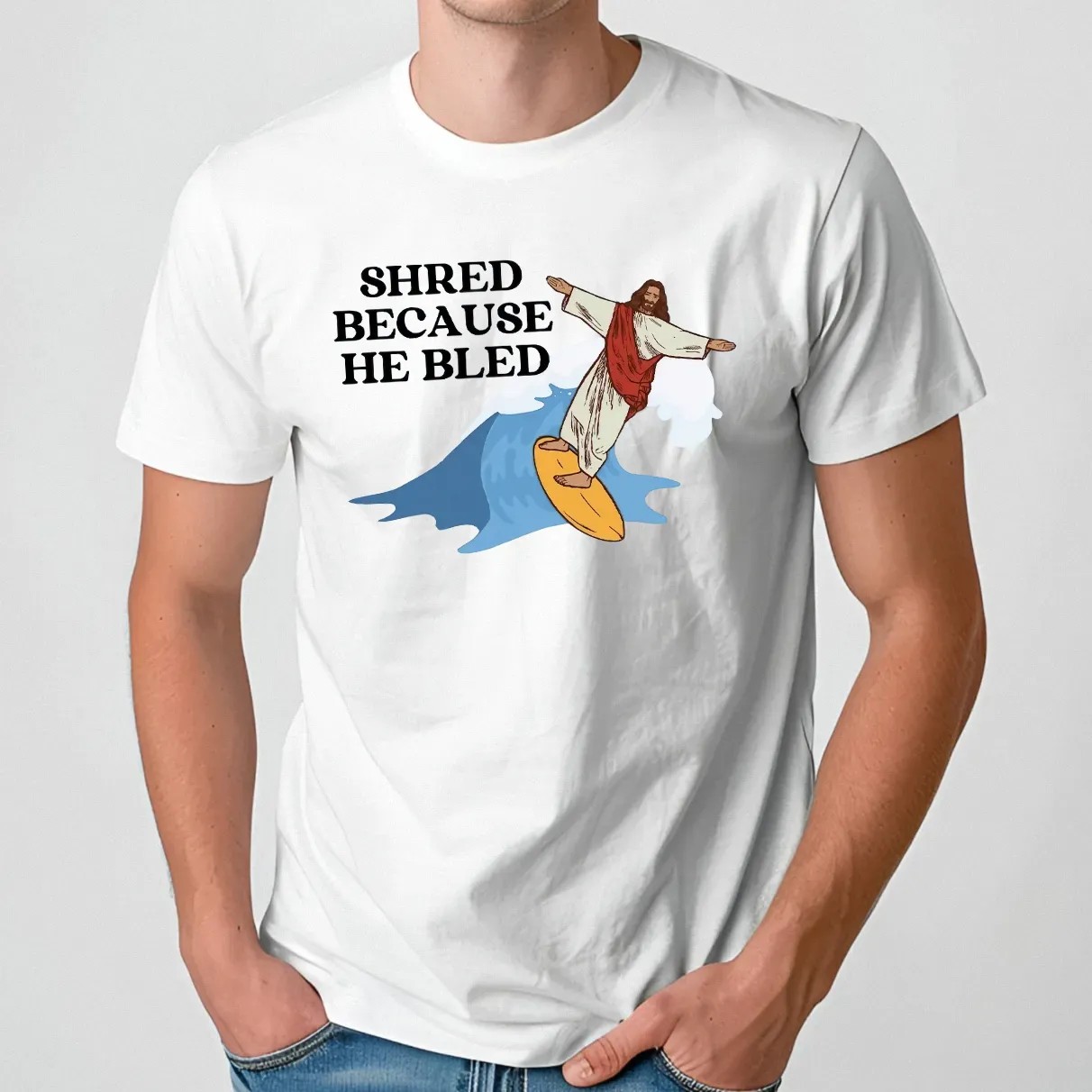 Jesus Surfing Shred Because He Bled T Shirt