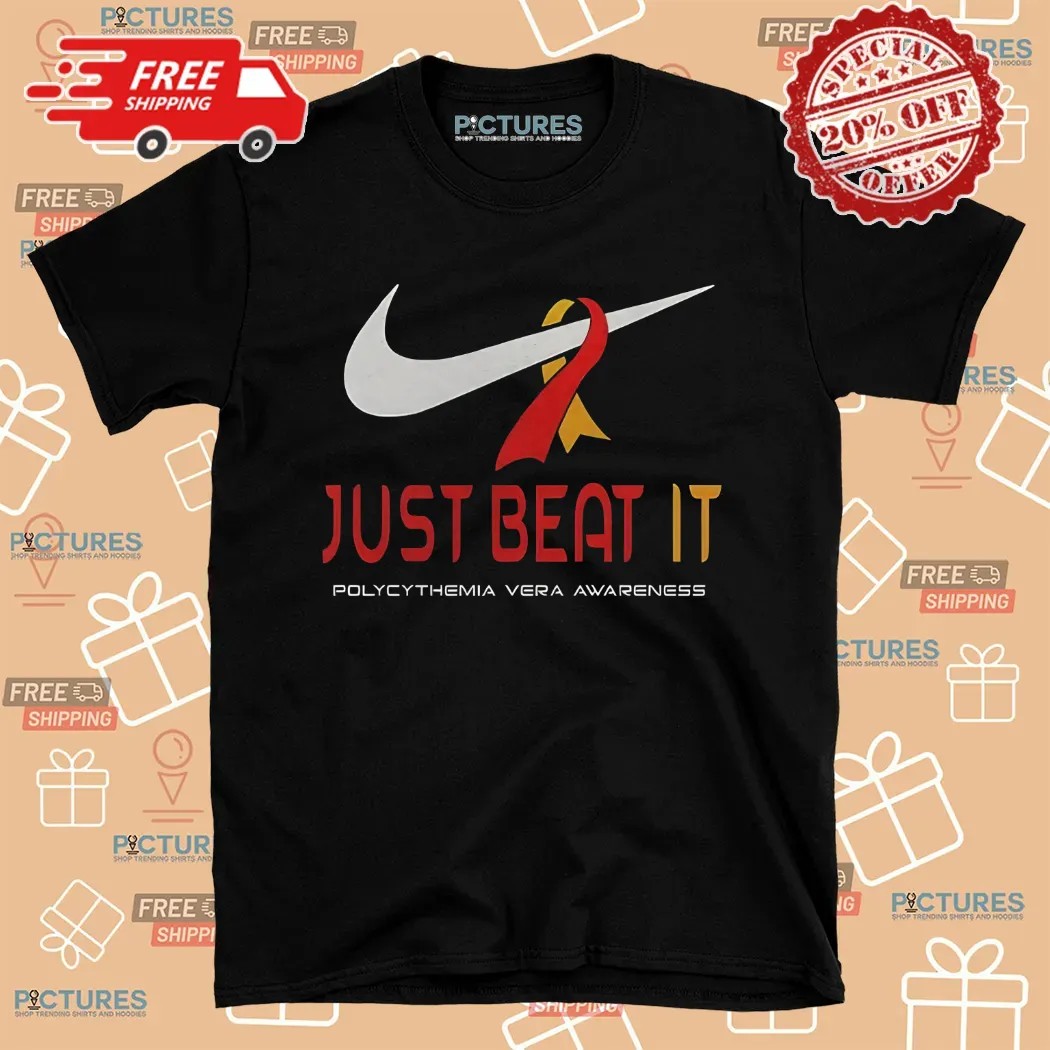 Just Beat It Polycythemia Vera Awareness Shirt
