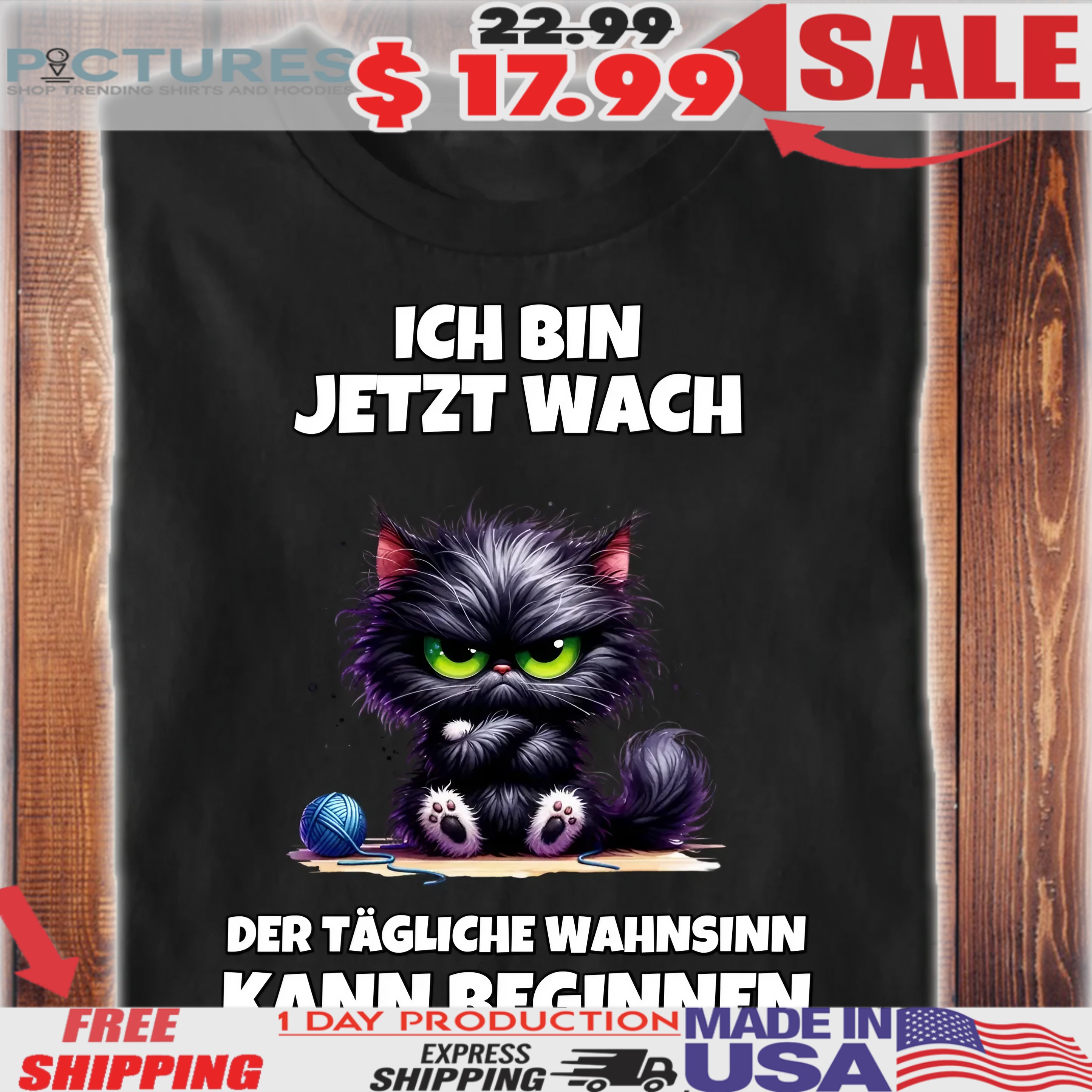 Katze Ich Bin Jetzt Wach Der Tägliche Wahnsinn Kann Beginnen Shirt