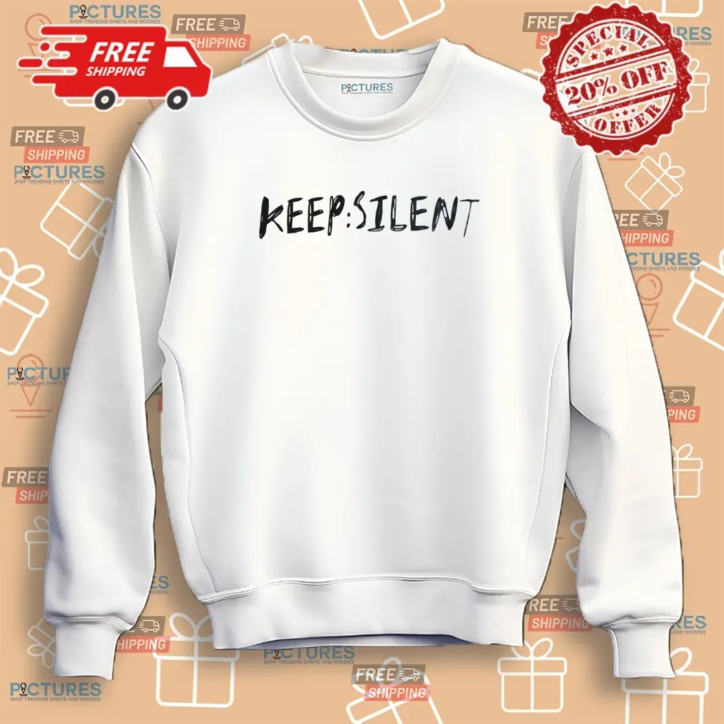 Keep silent Shirt