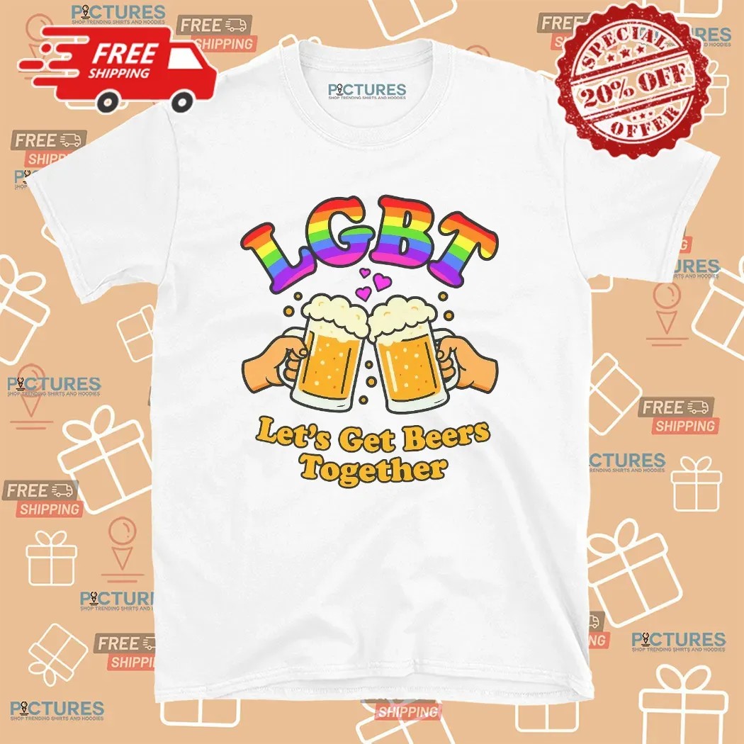 LGBT Let's Get Beer Together Pride T Shirt