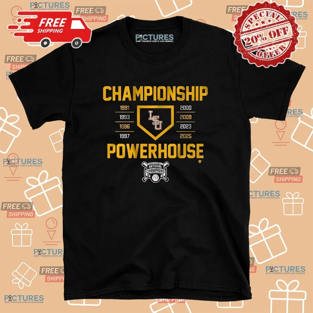 LSU Baseball Championship Powerhouse 2025 T Shirt